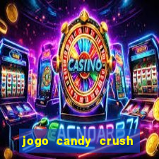 jogo candy crush saga no facebook